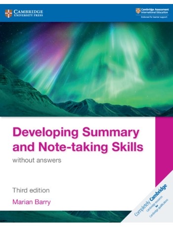 DEVELOPING SUMMARY AND NOTE TAKING SKILLS WITHOUT ANSWERS (ISBN: 9781108811323)