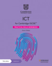 CAMBRIDGE IGCSE ICT PRACTICAL SKILLS WORKBOOK WITH DIGITAL ACCESS (2 YEARS) (ISBN:9781108901123) CAMBRIDGE IGCSE ICT PRACTICAL SKILLS WORKBOOK WITH DIGITAL ACCESS (2 YEARS) (ISBN:9781108901123)
