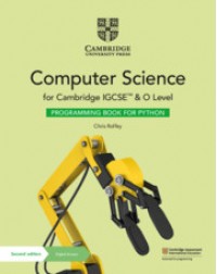 CAMBRIDGE IGCSE AND O LEVEL COMP SCI PROG BOOK FOR PYTHON W DIGITAL ACCESS (2 YEARS) (ISBN:9781108951562)