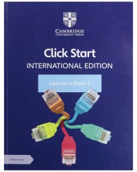 CLICK START INTERNATIONAL EDITION LEARNER'S BOOK 2 WITH DIGITAL ACCESS (1 YEAR) (ISBN:9781108951821)