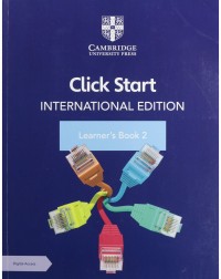 CLICK START INTERNATIONAL EDITION LEARNER'S BOOK 2 WITH DIGITAL ACCESS (1 YEAR) (ISBN:9781108951821) CLICK START INTERNATIONAL EDITION LEARNER'S BOOK 2 WITH DIGITAL ACCESS (1 YEAR) (ISBN:9781108951821)
