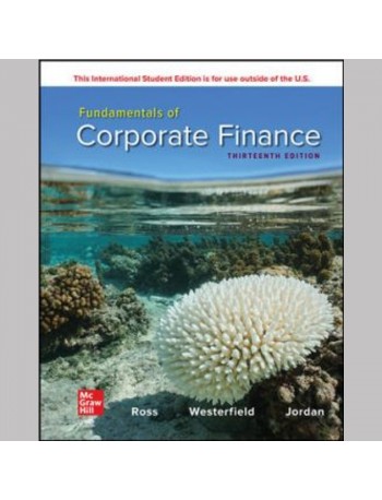 FUNDAMENTALS OF CORPORATE FINANCE 13TH EDITION (ISBN:9781265553609)