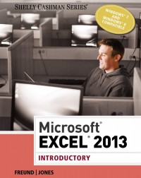 MICROSOFT EXCEL 2013: INTRODUCTORY 1ST EDITION (ISBN: 9781285168562) MICROSOFT EXCEL 2013: INTRODUCTORY 1ST EDITION (ISBN: 9781285168562)