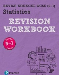 REVISE EDEXCEL GCSE (9 1) STATISTICS REVISION WORKBOOK (ISBN: 9781292191614) REVISE EDEXCEL GCSE (9 1) STATISTICS REVISION WORKBOOK (ISBN: 9781292191614)