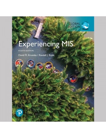 EXPERIENCING MIS GE 8E - KROENKE (ISBN:9781292266985)