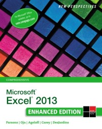 NEW PERSPECTIVES ON MICROSOFT EXCEL 2013, COMPREHENSIVE ENHANCED EDITION, 1ST EDITION (IBSN: 9781305501126) NEW PERSPECTIVES ON MICROSOFT EXCEL 2013, COMPREHENSIVE ENHANCED EDITION, 1ST EDITION (IBSN: 9781305501126)