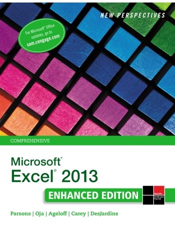 NEW PERSPECTIVES ON MICROSOFT EXCEL 2013, COMPREHENSIVE ENHANCED EDITION, 1ST EDITION (IBSN: 9781305501126) NEW PERSPECTIVES ON MICROSOFT EXCEL 2013, COMPREHENSIVE ENHANCED EDITION, 1ST EDITION (IBSN: 9781305501126)
