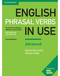 ENGLISH PHRASAL VERBS IN USE ADVANCED BOOK WITH ANSWERS VOCABULARY REFERENCE AND PRACTICE (ISBN: 9781316628096) ENGLISH PHRASAL VERBS IN USE ADVANCED BOOK WITH ANSWERS VOCABULARY REFERENCE AND PRACTICE (ISBN: 9781316628096)