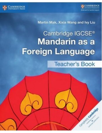 NEW CAMBRIDGE IGCSE @ MANDARIN AS A FOREIGN LANGUAGE TEACHER'S BOOK(ISBN: 9781316629901)