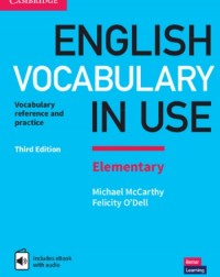 ENGLISH VOCABULARY IN USE ELEMENTARY BOOK WITH ANSWERS AND ENHANCED EBOOK (ISBN: 9781316631522) ENGLISH VOCABULARY IN USE ELEMENTARY BOOK WITH ANSWERS AND ENHANCED EBOOK (ISBN: 9781316631522)