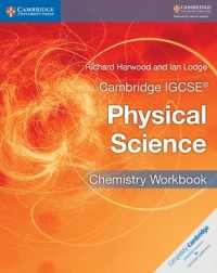 CAMBRIDGE IGCSE PHYSICAL SCIENCE CHEMISTRY WORKBOOK (ISBN:9781316633519) CAMBRIDGE IGCSE PHYSICAL SCIENCE CHEMISTRY WORKBOOK (ISBN:9781316633519)