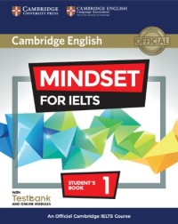 MINDSET FOR IELTS LEVEL 1 STUDENT'S BOOK WITH TESTBANK AND ONLINE MODULES (ISBN: 9781316640050) MINDSET FOR IELTS LEVEL 1 STUDENT'S BOOK WITH TESTBANK AND ONLINE MODULES (ISBN: 9781316640050)