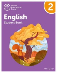 OXFORD INTERNATIONAL PRIMARY ENGLISH: STUDENT BOOK LEVEL 2 (ISBN: 9781382019811) OXFORD INTERNATIONAL PRIMARY ENGLISH: STUDENT BOOK LEVEL 2 (ISBN: 9781382019811)