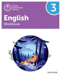 OXFORD INTERNATIONAL PRIMARY ENGLISH: WORKBOOK LEVEL 3 (ISBN: 9781382020077) OXFORD INTERNATIONAL PRIMARY ENGLISH: WORKBOOK LEVEL 3 (ISBN: 9781382020077)