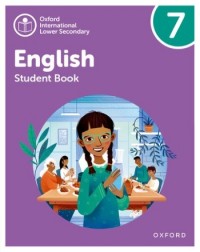 OXFORD INTERNATIONAL LOWER SECONDARY ENGLISH: STUDENT BOOK 7 (ISBN: 9781382035996) OXFORD INTERNATIONAL LOWER SECONDARY ENGLISH: STUDENT BOOK 7 (ISBN: 9781382035996)