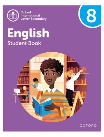 OXFORD INTERNATIONAL LOWER SECONDARY ENGLISH: STUDENT BOOK 8 (ISBN: 9781382036009)