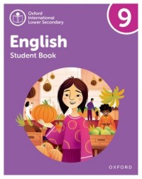 OXFORD INTERNATIONAL LOWER SECONDARY ENGLISH: STUDENT BOOK 9 (ISBN: 9781382036016) OXFORD INTERNATIONAL LOWER SECONDARY ENGLISH: STUDENT BOOK 9 (ISBN: 9781382036016)