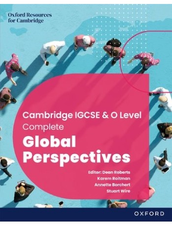 CAMBRIDGE COMPLETE GLOBAL PERSPECTIVES FOR IGCSE & O LEVEL: STUDENT BOOK (ISBN: 9781382042598)