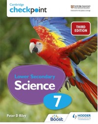 CAMBRIDGE CHECKPOINT INTERNATIONAL LOWER SECONDARY SCIENCE STUDENT’S BOOK 7: 3ED (ISBN:9781398300187) CAMBRIDGE CHECKPOINT INTERNATIONAL LOWER SECONDARY SCIENCE STUDENT’S BOOK 7: 3ED (ISBN:9781398300187)