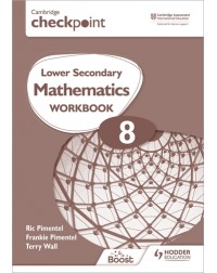 CAMBRIDGE CHECKPOINT INTERNATIONAL LOWER SECONDARY MATHEMATICS WORKBOOK 8: 2ED (ISBN:9781398301283)