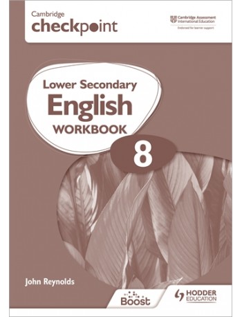 CAMBRIDGE CHECKPOINT INTERNATIONAL LOWER SECONDARY ENGLISH WORKBOOK 8: 2ND ED (ISBN: 9781398301344)