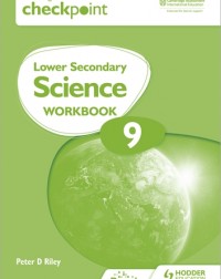 CAMBRIDGE CHECKPOINT INTERNATIONAL LOWER SECONDARY SCIENCE WORKBOOK 9: 2ED (ISBN:9781398301436) CAMBRIDGE CHECKPOINT INTERNATIONAL LOWER SECONDARY SCIENCE WORKBOOK 9: 2ED (ISBN:9781398301436)