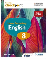 CAMBRIDGE CHECKPOINT INTERNATIONAL LOWER SECONDARY ENGLISH STUDENT'S BOOK 8: 3RD ED (ISBN: 9781398301849)