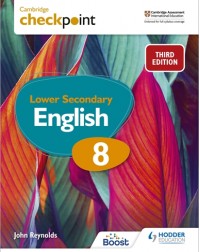 CAMBRIDGE CHECKPOINT INTERNATIONAL LOWER SECONDARY ENGLISH STUDENT'S BOOK 8: 3RD ED (ISBN: 9781398301849) CAMBRIDGE CHECKPOINT INTERNATIONAL LOWER SECONDARY ENGLISH STUDENT'S BOOK 8: 3RD ED (ISBN: 9781398301849)