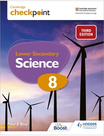 CAMBRIDGE CHECKPOINT INTERNATIONAL LOWER SECONDARY SCIENCE STUDENT’S BOOK 8: 3ED (ISBN:9781398302099)