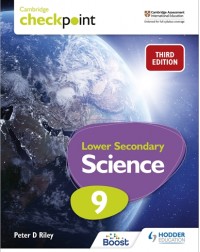 CAMBRIDGE CHECKPOINT INTERNATIONAL LOWER SECONDARY SCIENCE STUDENT’S BOOK 9: 3ED (ISBN:9781398302181) CAMBRIDGE CHECKPOINT INTERNATIONAL LOWER SECONDARY SCIENCE STUDENT’S BOOK 9: 3ED (ISBN:9781398302181)