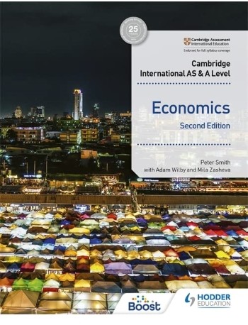 CAMBRIDGE INTERNATIONAL AS AND A LEVEL ECONOMICS SECOND EDITION (ISBN: 9781398308275)