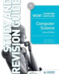 CAMBRIDGE IGCSE AND O LEVEL COMPUTER SCIENCE STUDY AND REVISION GUIDE SECOND EDITION (ISBN:9781398318489)