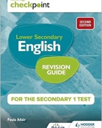 CAMBRIDGE CHECKPOINT INTERNATIONAL LOWER SECONDARY ENGLISH REVISION GUIDE FOR THE SECONDARY 1 TEST 2ND EDITION (ISBN:9781398342873)