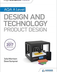 AQA AS/A LEVEL DESIGN AND TECHNOLOGY: PRODUCT DESIGN BOOST EBOOK (ISBN: 9781398354609) AQA AS/A LEVEL DESIGN AND TECHNOLOGY: PRODUCT DESIGN BOOST EBOOK (ISBN: 9781398354609)