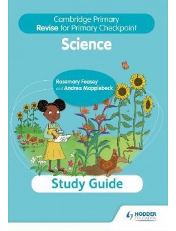 CAMBRIDGE PRIMARY REVISE FOR PRIMARY CHECKPOINT INTERNATIONAL SCIENCE STUDY GUIDE 2E (ISBN: 9781398364233)