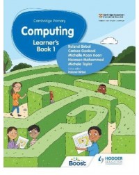 CAMBRIDGE PRIMARY COMPUTING LEARNER'S BOOK STAGE 1 (ISBN: 9781398368569)