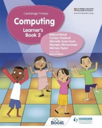 CAMBRIDGE PRIMARY COMPUTING LEARNER'S BOOK STAGE 2 (ISBN: 9781398368576) CAMBRIDGE PRIMARY COMPUTING LEARNER'S BOOK STAGE 2 (ISBN: 9781398368576)