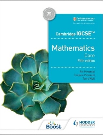 CAMBRIDGE IGCSE CORE MATHEMATICS FIFTH EDITION (ISBN: 9781398373938)