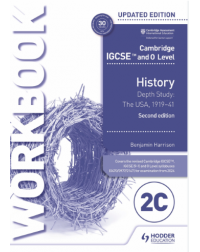 CAMBRIDGE IGCSE AND O LEVEL HISTORY WORKBOOK 2C DEPTH STUDY: THE UNITED STATES, 1919–41 2ND ED (ISBN: 9781398375147) CAMBRIDGE IGCSE AND O LEVEL HISTORY WORKBOOK 2C DEPTH STUDY: THE UNITED STATES, 1919–41 2ND ED (ISBN: 9781398375147)