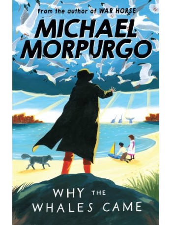 WHY THE WHALES CAME BY MICHAEL MORPUGO (ISBN: 9781405229258)