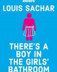THERE'S A BOY IN THE GIRLS' BATHROOM, BY LOUIS SACHAR (ISBN: 9781408869109) THERE'S A BOY IN THE GIRLS' BATHROOM, BY LOUIS SACHAR (ISBN: 9781408869109)