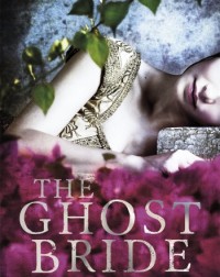 THE GHOST BRIDE BY YANG SZE CHOO (ISBN: 9781471400797) THE GHOST BRIDE BY YANG SZE CHOO (ISBN: 9781471400797)