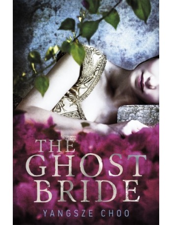 The Ghost Bride by Yang Sze Choo (ISBN: 9781471400797)