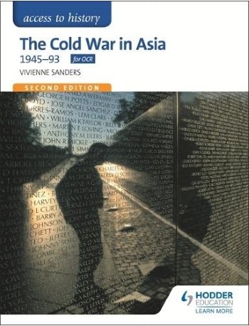 ACCESS TO HISTORY: THE COLD WAR IN ASIA 1945 93 FOR OCR SECOND EDITION (ISBN: 9781471838798)