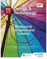 AQA GCSE (9 1) DESIGN AND TECHNOLOGY: ALL MATERIAL CATEGORIES AND SYSTEMS (ISBN:9781510401082) AQA GCSE (9 1) DESIGN AND TECHNOLOGY: ALL MATERIAL CATEGORIES AND SYSTEMS (ISBN:9781510401082)