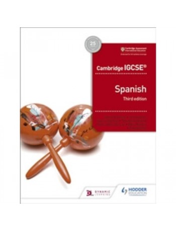 CAMBRIDGE IGCSE SPANISH STUDENT BOOK THIRD EDITION (ISBN: 9781510447578)