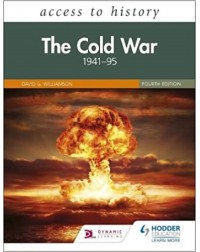 ACCESS TO HISTORY: THE COLD WAR 1941 95 FOURTH EDITION (ISBN: 9781510457898) ACCESS TO HISTORY: THE COLD WAR 1941 95 FOURTH EDITION (ISBN: 9781510457898)