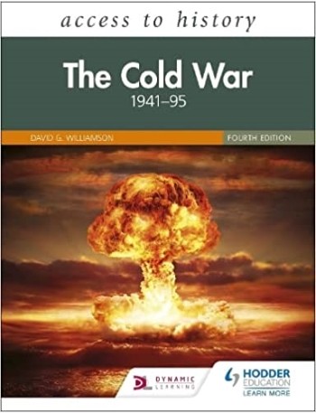 ACCESS TO HISTORY: THE COLD WAR 1941-95 FOURTH EDITION (ISBN: 9781510457898)