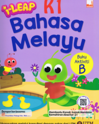 ILEAP K1 BAHASA MELAYU BUKU AKTIVITI B (ISBN: 9781781871973) ILEAP K1 BAHASA MELAYU BUKU AKTIVITI B (ISBN: 9781781871973)