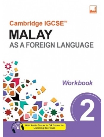 CAMBRIDGE IGCSE MALAY AS A FOREIGN LANGUAGE WORKBOOK 2 (ISBN: 9781781872659)